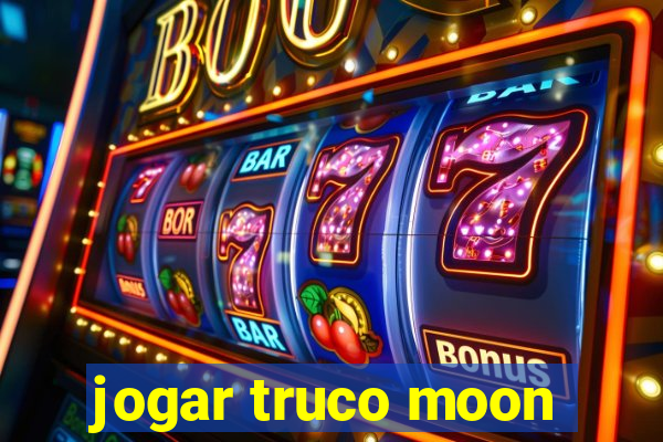 jogar truco moon